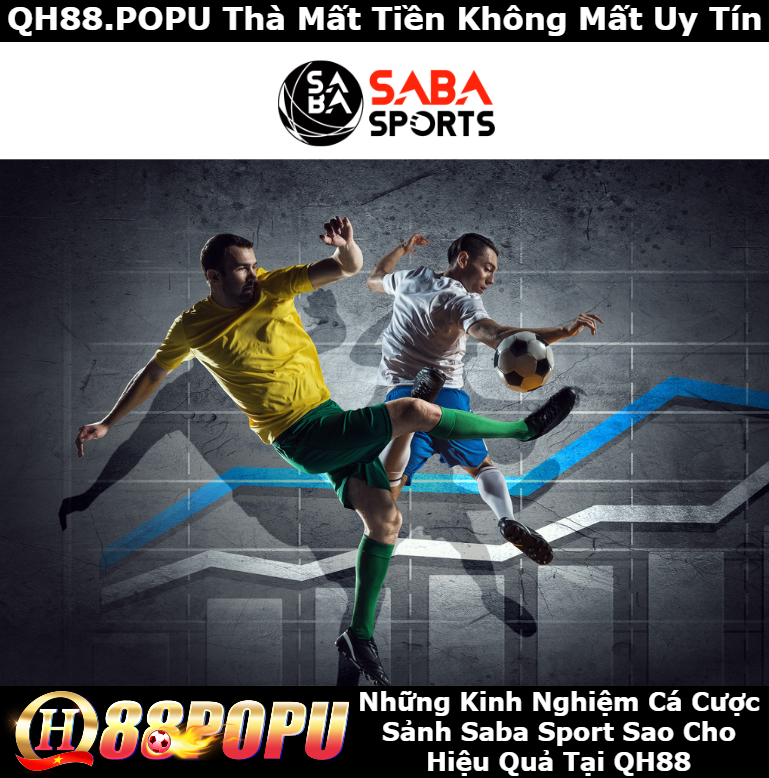 cac-kinh-nghiem-cuoc-tai-saba-sport-sao-cho-hieu-qua-tai-qh88