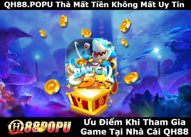 cac-uu-diem-tham-gia-game-tai-qh88