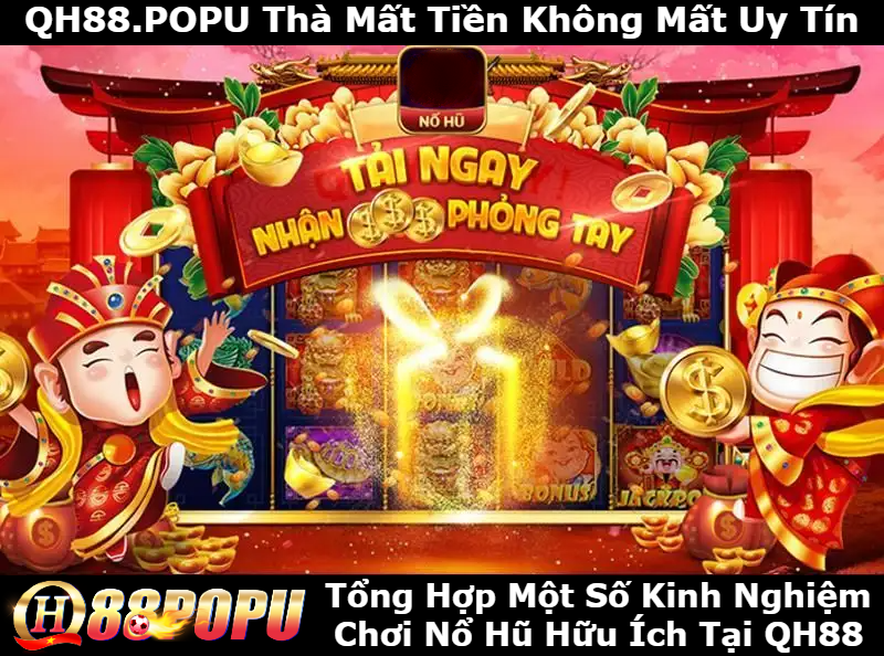 kinh-nghiem-choi-no-hu-than-thang-tai-qh88