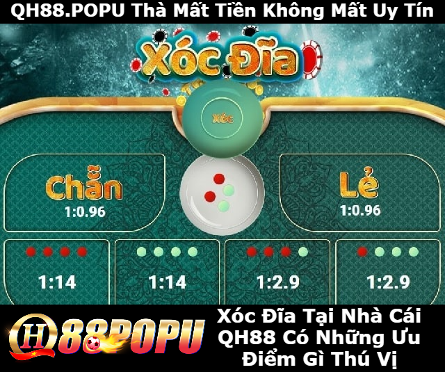 xoc-dia-tai-qh88-co-nhung-uu-diem-gi
