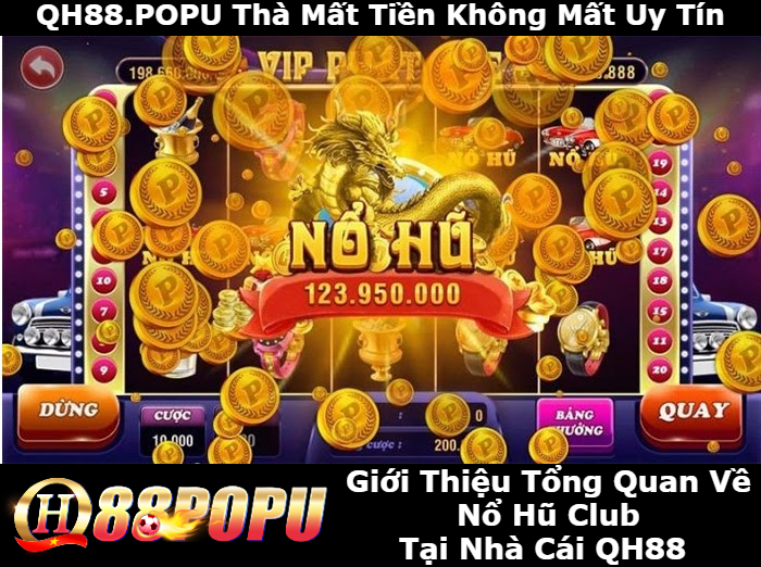 gioi-thieu-tong-quan-ve-no-hu-tai-qh88